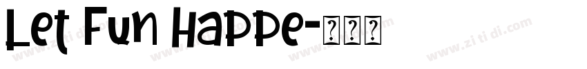 Let Fun Happe字体转换